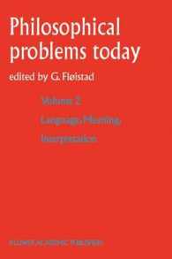 言語、意味と解釈<br>Language, Meaning, Interpretation (Philosophical Problems Today Vol.2) （2004. VIII, 240 p.）