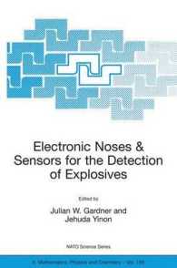 Electronic Noses and Sensors for the Detection of Explosives (Nato Science Series II: Mathematics, Physics and Chemistry Vol.159) （2004. XVIII, 308 p.）