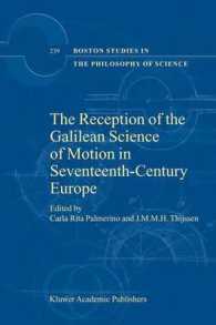 The Reception of Galilean Science of Motion in Seventeenth Century Europe (Boston Studies in the Philosophy of Science Vol.239) （2004. IX, 287 p.）