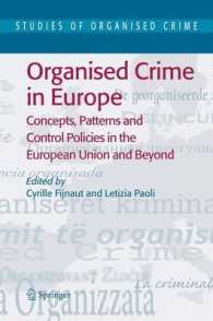 ＥＵ諸国の組織犯罪：比較研究<br>Organized Crime in Europe : Concepts, Patterns and Control Policies in the European Union and Beyond (Studies of Organized Crime Vol.4) （2004. 1050 p.）