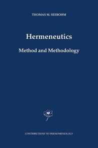 解釈学：方法と方法論<br>Hermeneutics : Method and Methodology (Contributions to Phenomenology Vol.50) （2004. XI, 276 p.）