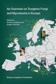 An Overview on Toxigenic Fungi and Mycotoxins in Europe （2004. VII, 252 p.）