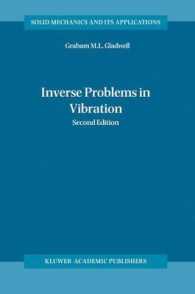 振動における逆問題（第２版）<br>Inverse Problems in Vibration (Solid Mechanics and Its Applications Vol.119) （2nd ed. 2004. XV, 457 p.）