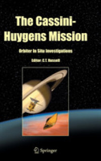 カッシーニ・ホイヘンスの土星探査２<br>The Cassini-Huygens Mission. Vol.2 Orbiter in Situ Investigations （2004. 500 p.）