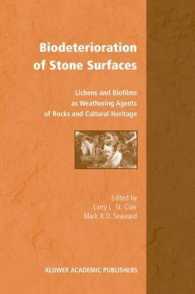 Biodeterioration of Stone Surfaces : Lichens and Biofilms ans Weathering Agents of Rocks and Cultural Heritage （2004. XVII, 290 p.）