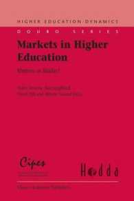 高等教育における市場の役割<br>Markets in Higher Education : Rhetoric or Reality? (Higher Education Dynamics Vol.6)