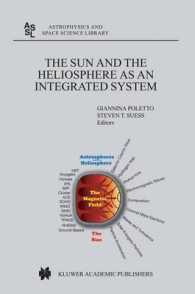 The Sun and the Heliosphere as an Integrated System (Astrophysics and Space Science Library Vol.317) （2004. XV, 429 p.）