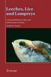 蛭、虱、ヤツメウナギ：魚類の寄生虫の自然史<br>Leeches, Lice and Lampreys : A Natural History of Skin and Gill Parasites of Fishes （2004. XVII, 432 p. w. 205 figs.）
