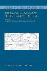 The Hadley Circulation: Present, Past and Future (Advances in Global Change Research Vol.21) （2004. XVIII, 511 p.）