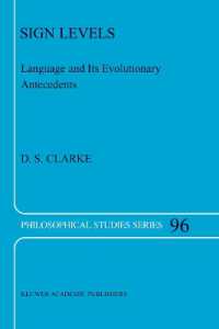 Sign Levels : Language and Its Evolutionary Antecedents (Philosophical Studies Series)