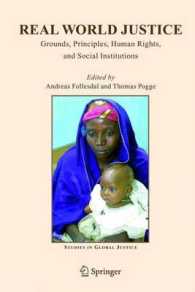現実世界の正義：根拠、原則、人権と社会制度<br>Real World Justice : Grounds, Principles, Human Rights, and Social Institutions (Studies in Global Justice Vol.1) （2007. VI, 398 p.）