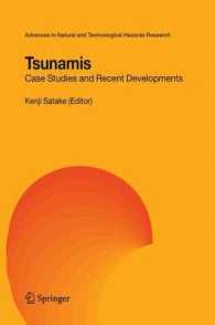 津波研究の現状：事例研究と最近の成果<br>Tsunamis : Case Studies and Recent Developments (Advances in Natural and Technological Hazards Research) 〈Vol.23〉