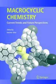 Macrocyclic Chemistry : Current Trends and Future Perspectives （2005. 425 p.）
