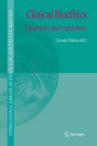 臨床生命倫理：基礎の探究<br>Clinical Bioethics : A Search for the Foundations (International Library of Ethics, Law, and the New Medicine) 〈Vol. 26〉