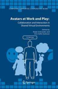 Avatars at Work and Play : Collaboration and Interaction in Shared Virtual Environments (Computer Supported Cooperative Work) 〈Vol. 34〉
