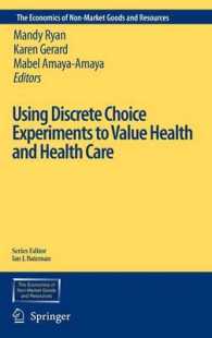 Using Discrete Choice Experiments to Value Health and Health Care (The Economics of Non-market Goods and Resources)