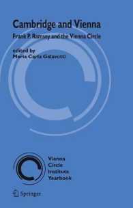 ウィーン学団　Ｆ．Ｐ．ラムゼイ生誕百年記念会議（２００３年）論文集<br>Cambridge and Vienna : Frank P. Ramsey and the Vienna Circle (Vienna Circle Institute Yearbook Vol.12) （2006. X, 250 p.）