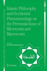 イスラーム哲学と西洋現象学の対話２：ミクロコスモスとマクロコスモス<br>Islamic Philosophy and Occidental Phenomenology on the Perennial Issue of Microcosm and Macrocosm (Islamic Philosophy and Occidental Phenomenology in a Dialogue Vol.2) （2006. XVII, 286 p.）