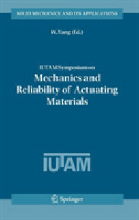 IUTAM Symposium on Mechanics and Reliability of Actuating Materials : Proceedings of the IUTAM Symposium Held in Beijing, China, 1-3 September, 2004 (