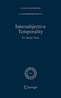 間主観的時間性：時間の現象学<br>Intersubjective Temporality : It's About Time (Phaenomenologica) 〈Vol. 176〉