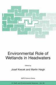 Environmental Role of Wetlands in Headwaters (NATO Science Series: IV: Earth and Environmental Sciences) 〈63〉