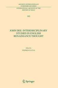 ジョン・ディー学際的研究論文集<br>John Dee: Interdisciplinary Studies in English Renaissance Thought (International Archives of the History of Ideas / Archives internationales d'histoire des idées) 〈Vol.193〉