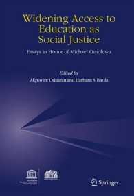 社会正義としての教育へのアクセス拡大<br>Widening Access to Education as Social Justice : Essays in Honor of Michael Omolewa （2007. XX, 490 p.）