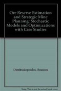 Ore Reserve Estimation and Strategic Mine Planning : Stochastic Models and Optimizations with Case Studies