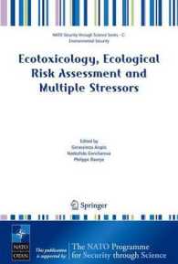 Ecotoxicology, Ecological Risk Assessment and Multiple Stressors (NATO Security through Science Series/Sub-Series C : Environmental and Security) 〈Vol. 6〉
