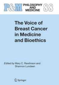 The Voice of Breast Cancer in Medicine and Bioethics (Philosophy and Medicine Vol.88) （2006. XIX, 207 p.）