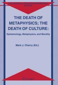 形而上学の死、文化の死<br>The Death of Metaphysics,the Death of Culture : Epistemology, Metaphysics, and Morality (Philosophical Studies in Contemporary Culture)