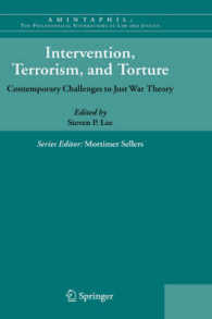 介入、テロ、拷問：正戦論への現代的挑戦<br>Intervention, Terrorism, and Torture : Contemporary Challenges to Just War Theory (AMINTAPHIL: The Philosophical Foundations of Law and Justice Vol.1) （2006. VIII, 200 p.）