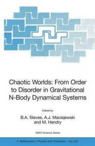 Chaotic Worlds : From Order to Disorder in Gravitational N-Body Dynamical Systems (NATO Science Series II : Mathematics, Physics and Chemistry) 〈Vol. 227〉
