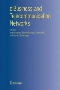 ｅビジネスと電気通信・ネットワーク（会議録）<br>e-Business and Telecommunication Networks （2006. XIII, 297 p.）