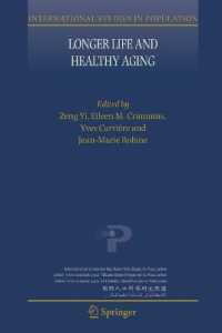 長寿と健康な加齢<br>Longer Life and Healthy Aging (International Studies in Population) 〈Vol. 2〉