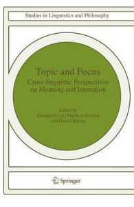 Topic and Focus : Cross-linguistic Perspectives on Meaning and Intonation (Studies in Linguistics and Philosophy)