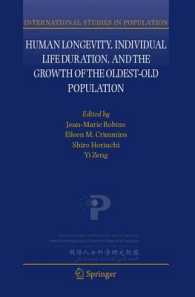 長寿、寿命と高齢者の増加<br>Human Longevity, Individual Life Duration, and the Growth of the Oldest-Old Population (International Studies in Population)