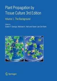 Plant Propagation by Tissue Culture, Volume 1 : The Background （3RD）