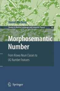 数字の形態意味論的分析<br>Morphosemantic Number : From Kiowa Noun Classes to Ug Number Features (Studies in Natural Language and Linguistic Theory)