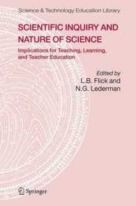 科学的探究と科学の本質：教育への含意<br>Scientific Inquiry and Nature of Science : Implications for Teaching, Learning, and Teacher Education (Science and Technology Education Library) 〈Vol. 25〉