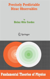 Precisely Predictable Dirac Observables (Fundamental Theories of Physics) 〈Vol. 154〉
