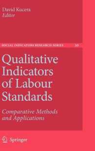 労働基準の定性指標<br>Qualitative Indicators of Labour Standards : Comparative Methods and Applications (Social Indicators Research Series Vol.30) （2007. VI, 298 p.）