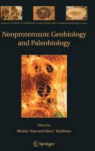 新原生地球生物学と純古生物学<br>Neoproterozoic Geobiology and Paleobiology (Topics in Geobiology) 〈Vol. 27〉