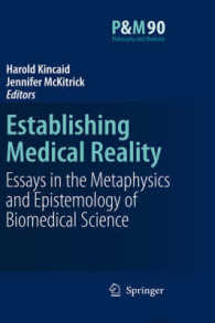 医学的現実の確立：生医科学の形而上学・認識論論文集<br>Establishing Medical Reality : Essays in the Metaphysics and Epistemology of Biomedical Science (Philosophy and Medicine)