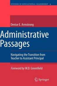 教職から管理職へ<br>Administrative Passages : Navigating the Transition from Teacher to Assistant Principal (Studies in Educational Leadership 4) （2009. XXIV, 151 S. 235 mm）