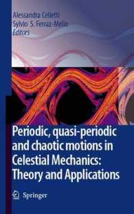 Periodic, Quasi-periodic and Chaotic Motions in Celestial Mechanics : Theory and Applications