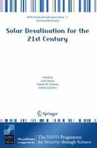 太陽淡水化<br>Solar Desalination for the 21st Century : A Review of Modern Technologies and Researches on Desalination Coupled to Renewable Energies (NATO Security through Science Series/Sub-Series C : Environmental and Security)