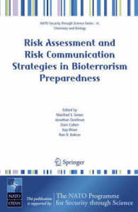 Risk Assessment and Risk Communication Strategies in Bioterrorism Preparedness (NATO Security through Science Series/Sub-Series A : Chemistry and Biology)