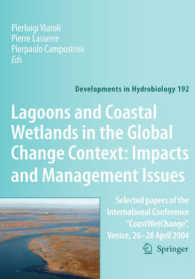 Lagoons and Coastal Wetlands in the Global Change Context : Impacts and Management Issues - Selected Papers of the International Conference "CoastWetChange", Venice, April 2004 (Developments in Hydrobiology) 〈Vol. 192〉