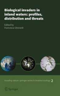 Biological Invaders in Inland Waters : Profiles, Distribution and Threats (Invading Nature - Springer Series in Invasion Ecology) 〈Vol. 2〉